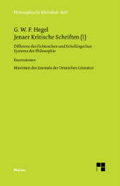 E-book, Jenaer Kritische Schriften I : Differenz des Fichteschen und Schellingschen Systems der Philosophie. Rezensionen aus der Erlanger Literatur-Zeitung. Maximen des Journals der Deutschen Literatur, Felix Meiner Verlag
