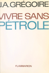E-book, Vivre sans pétrole, Flammarion (réédition numérique FeniXX)