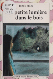 E-book, La Petite Lumière dans le bois, Flammarion (réédition numérique FeniXX)