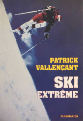 E-book, Ski extrême : Ma plénitude, Flammarion (réédition numérique FeniXX)