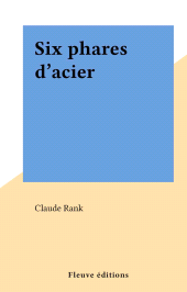 E-book, Six phares d'acier, Fleuve Éditions (réédition numérique FeniXX)