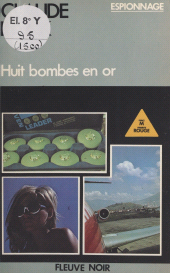 E-book, Huit bombes en or, Fleuve Éditions (réédition numérique FeniXX)