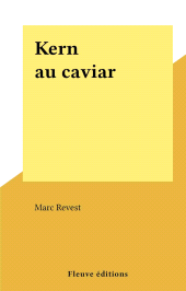 E-book, Kern au caviar, Fleuve éditions (réédition numérique FeniXX)