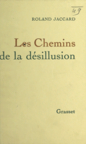 E-book, Les chemins de la désillusion, Grasset (réédition numérique FeniXX)
