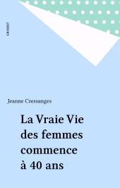 E-book, La Vraie Vie des femmes commence à 40 ans, Grasset (réédition numérique FeniXX)