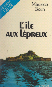 E-book, L'île aux Lépreux, Grasset (réédition numérique FeniXX)