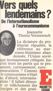 E-book, Vers quels lendemains ? : De l'internationalisme à l'eurocommunisme, Hachette (réédition numérique FeniXX)