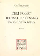 E-book, Tombeau de Hölderlin : "Dem folgt deutscher Gesang", Hachette (réédition numérique FeniXX)