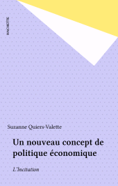E-book, Un nouveau concept de politique économique : L'Incitation, Hachette (réédition numérique FeniXX)