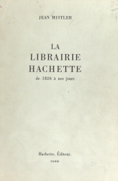 eBook, La librairie Hachette : De 1826 à nos jours, Hachette (réédition numérique FeniXX)