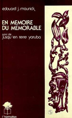 E-book, En mémoire du mémorable : suivi de Jusqu'en terre Yoruba, L'Harmattan