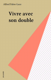 E-book, Vivre avec son double, Julliard (réédition numérique FeniXX)