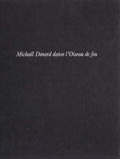 E-book, Michael Denard danse "L'Oiseau de feu" : Ballet de Maurice Béjart, Julliard (réédition numérique FeniXX)