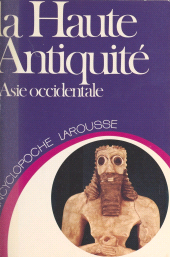E-book, La haute Antiquité : L'Asie occidentale, Larousse (réédition numérique FeniXX)