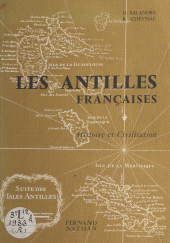 E-book, Histoire et civilisation des Antilles françaises : Guadeloupe et Martinique, Nathan (réédition numérique FeniXX)