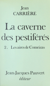 eBook, La caverne des pestiférés (2) : Les aires de Comeizas, Pauvert (réédition numérique FeniXX)
