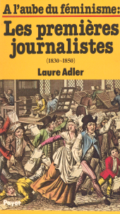 E-book, À l'aube du féminisme : les premières journalistes (1830-1850), Payot & Rivages (réédition numérique FeniXX)