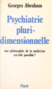 E-book, Psychiatrie pluridimensionnelle : Une philosophie de la médecine est-elle possible ?, Payot & Rivages (réédition numérique FeniXX)