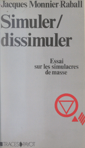 E-book, Simuler, dissimuler : Essai sur les simulacres de masse, Payot & Rivages (réédition numérique FeniXX)