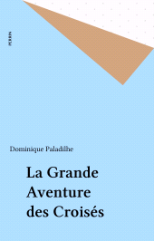 E-book, La Grande Aventure des Croisés, Perrin (réédition numérique FeniXX)