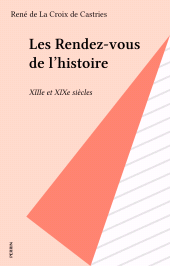 E-book, Les Rendez-vous de l'histoire : XIIIe et XIXe siècles, Perrin (réédition numérique FeniXX)