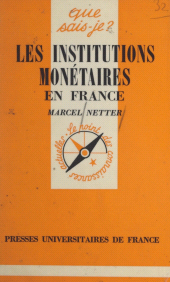 E-book, Les institutions monétaires en France, Presses universitaires de France (réédition numérique FeniXX)