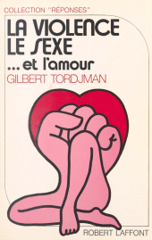 E-book, La violence, le sexe et l'amour, Robert Laffont (réédition numérique FeniXX)