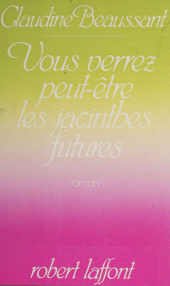 E-book, Vous verrez peut-être les jacinthes futures, Robert Laffont (réédition numérique FeniXX)