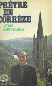 eBook, Prêtre en Corrèze, 1929-1979, Robert Laffont (réédition numérique FeniXX)
