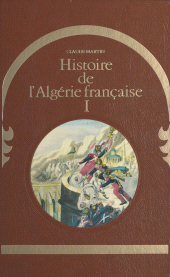 E-book, Histoire de l'Algérie française (1), Robert Laffont (réédition numérique FeniXX)