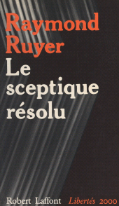 E-book, Le sceptique résolu : Devant les discours intimidants, Robert Laffont (réédition numérique FeniXX)