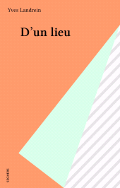 E-book, D'un lieu, Seghers (réédition numérique FeniXX)