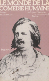 E-book, Le monde de la Comédie humaine : Clefs pour l'oeuvre romanesque de Balzac, Seghers (réédition numérique FeniXX)