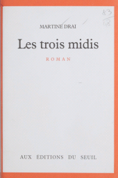 eBook, Les Trois Midis, Seuil (réédition numérique FeniXX)