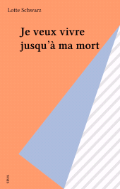 E-book, Je veux vivre jusqu'à ma mort, Seuil (réédition numérique FeniXX)