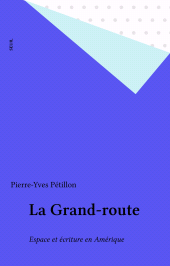 E-book, La Grand-route : Espace et écriture en Amérique, Seuil (réédition numérique FeniXX)