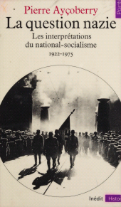 E-book, La Question nazie : Les interprétations du national-socialisme (1922-1975), Seuil (réédition numérique FeniXX)