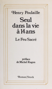 E-book, Seul dans la vie à quatorze ans (1) : Le Feu sacré, Stock (réédition numérique FeniXX)