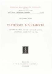 E-book, Carteggio Magliabechi : lettere di Borde, Arnaud e associati lionesi ad Antonio Magliabechi (1661-1700), Ussia, Salvatore, L.S. Olschki