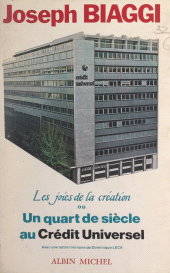 eBook, Les joies de la création : Ou Un quart de siècle au Crédit Universel, Albin Michel (réédition numérique FeniXX)