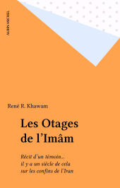 eBook, Les Otages de l'Imâm : Récit d'un témoin... il y a un siècle de cela sur les confins de l'Iran, Albin Michel (réédition numérique FeniXX)