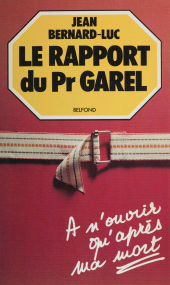 eBook, Le Rapport du professeur Garel, Belfond (réédition numérique FeniXX)