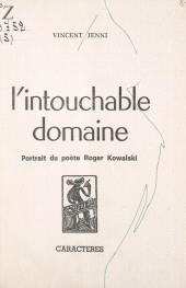 E-book, L'intouchable domaine : Portrait du poète Roger Kowalski, Caractères (réédition numérique FeniXX)