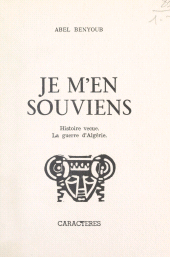 E-book, Je m'en souviens : Histoire vécue, la guerre d'Algérie, Caractères (réédition numérique FeniXX)
