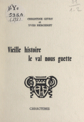 E-book, Vieille histoire, le Val nous guette, Caractères (réédition numérique FeniXX)