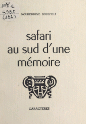 E-book, Safari au sud d'une mémoire, Caractères (réédition numérique FeniXX)
