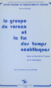 eBook, Le groupe de Veraza et la fin des temps néolithiques dans le sud de la France et la Catalogne : Colloque de Narbonne, 3-4 juin 1977, CNRS Éditions (réédition numérique FeniXX)