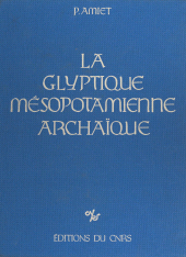eBook, La Glyptique mésopotamienne archaïque, CNRS Éditions (réédition numérique FeniXX)