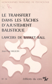 eBook, Le transfert dans les tâches d'ajustement balistique : lancers de basket-ball, CNRS Éditions (réédition numérique FeniXX)