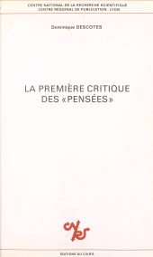 eBook, La première critique des Pensées : Texte et commentaire du cinquième dialogue du Traité de la Délicatesse de l'Abbé de Villars, 1671, CNRS Éditions (réédition numérique FeniXX)